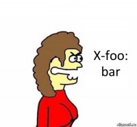 X-foo: bar