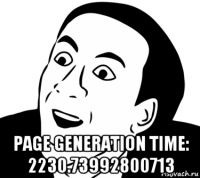  page generation time: 2230.73992800713