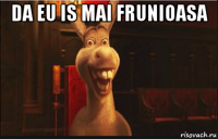 da eu is mai frunioasa 