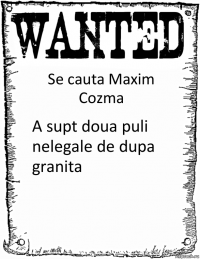 Se cauta Maxim Cozma A supt doua puli nelegale de dupa granita