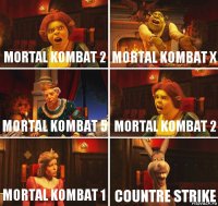 mortal kombat 2 mortal kombat x mortal kombat 5 mortal kombat 2 mortal kombat 1 countre strike