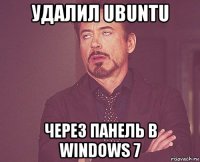 удалил ubuntu через панель в windows 7