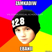 zamkadiw ebanii