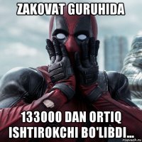 zakovat guruhida 133000 dan ortiq ishtirokchi bo'libdi...