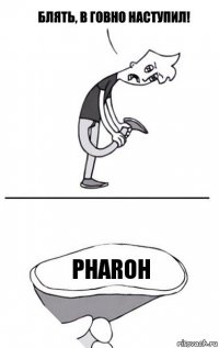 pharoh