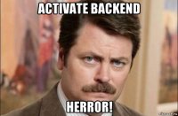 activate backend herror!