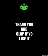 Thank you
and
clap if yo
like it