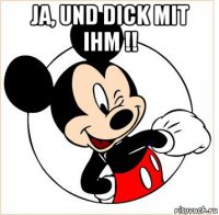 ja, und dick mit ihm !! 