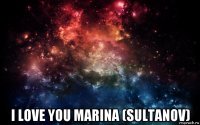  i love you marina (sultanov)