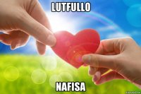 lutfullo nafisa