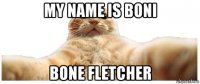 my name is boni bone fletcher