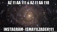 az 11 aa 111 & az 11 aa 110 instagram- ismayilzadeh111