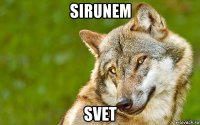 sirunem svet