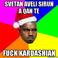 svetan aveli sirun a qan te fuck kardashian