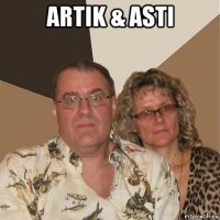 artik & asti 