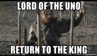 lord of the uno return to the king