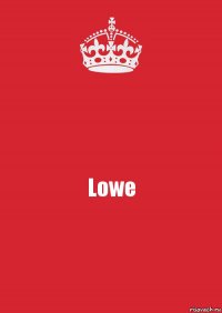 Lowe