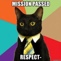 mission passed respect-