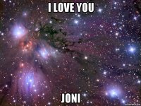 i love you joni