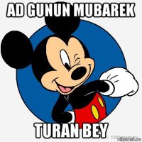 ad gunun mubarek turan bey