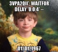 3vpa2qii'; waitfor delay '0:0:4' -- 01/01/1967