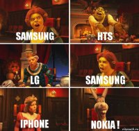 SAMSUNG HTS LG SAMSUNG IPHONE NOKIA !