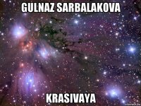 gulnaz sarbalakova krasivaya