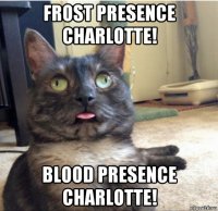 frost presence charlotte! blood presence charlotte!