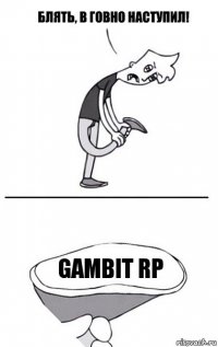 GAMbit rp