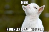 meni sevenlere salam olsun