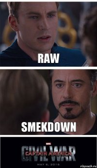Raw SmekDown