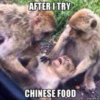 after i try chinese food