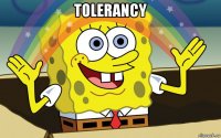 tolerancy 