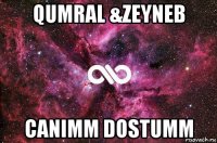 qumral &zeyneb canimm dostumm