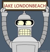 Jake londonbeach