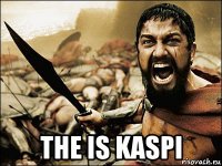  the is kaspi