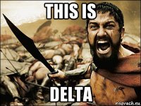 this is delta