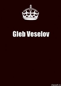 Gleb Veselov 