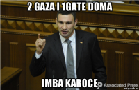 2 gaza i 1gate doma imba karoce