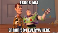 error 504 error 504 everywhere