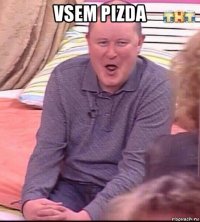 vsem pizda 