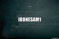 ibonesam1