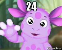 24 