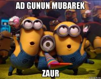 ad gunun mubarek zaur