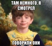 там немного, я смотрел говорили они