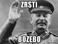 zrsti bozebo