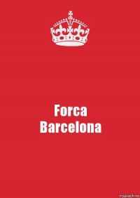 Forca
Barcelona