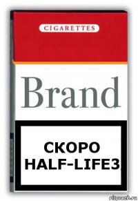 Скоро
Half-Life3