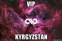 vip kyrgyzstan