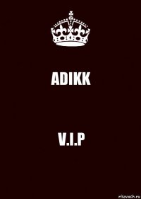 ADIKK V.I.P